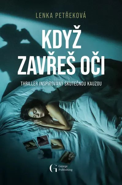 Když zavřeš oči — Lenka Petřeková, obálka knihy