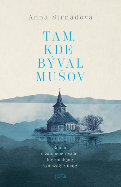 Tam, kde býval Mušov — Anna Strnadová, obálka knihy